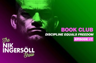 #7: BOOK CLUB – Jocko Willink – Discipline Equals Freedom (Podcast) The Nik Ingersoll Show