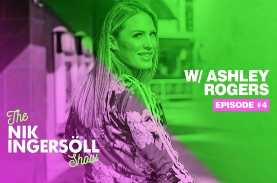 #4: Ashley Rogers – Spudsy – (Podcast) The Nik Ingersoll Show